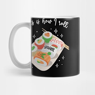 This is How I Roll - Cute Sushi Mug